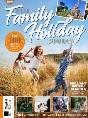 Ultimate Family Holiday Destinations - Magazine